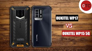 Oukitel WP17 vs Oukitel WP15 [upl. by Akerahs]