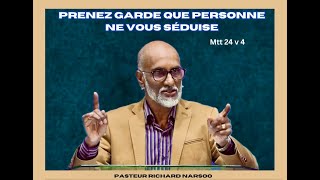 Prenez garde que personne ne vous séduise Matt 244  Pst Richard Narsoo 8 Octobre 2024 [upl. by Layor952]