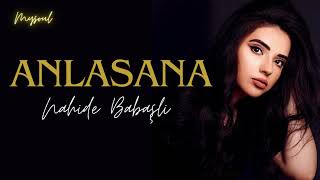 Anlasana  Nahide Babaşlı lyrics [upl. by Anaile942]