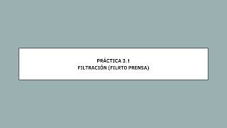 PRÁCTICA 31 FILTRACIÓN FILTRO PRENSA [upl. by Halbert]