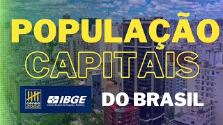 POPULAÇÃO DE TODAS AS CAPITAIS ESTADUAIS DO BRASIL Censo IBGE 20222023 [upl. by Templeton]