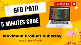 Maximum Product Subarray  GFG POTD  5 Minutes Code  GeeksForGeeks  DSA [upl. by Siobhan]