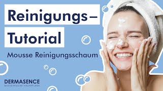 Gesichtsreinigung Tutorial  DERMASENCE Mousse Reinigungsschaum [upl. by Milda714]