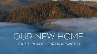 Carte Blanche  Our New Home at Brasswood [upl. by Alihs962]