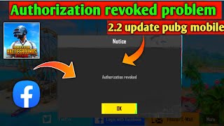 Authorization revoked l 22 update Authorization revoked problem pubg mobile l how to fix solution [upl. by Aihsela]