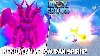 SAATNYA MENGUASAI DUA BUAH IBLIS YAITU VENOM DAN SPIRIT Blox Fruits Roblox [upl. by Glasgo]