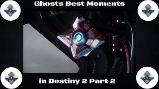 ghost best moments in destiny 2 part 2 [upl. by Carleton]