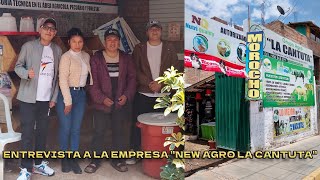 ENTREVISTA A LA EMPRESA quotNEW AGRO LA CANTUTAquot [upl. by Aifas493]