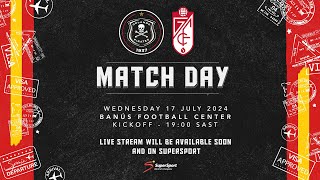 Orlando Pirates  PreSeason Friendly  17 July 2024  vs Granada FC  Banus Football Center Spain [upl. by Eletnahc]