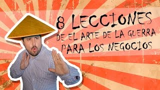 El arte de la guerra para los negocios Mis 8 lecciones favoritas de Sun Tzu [upl. by Seniag431]