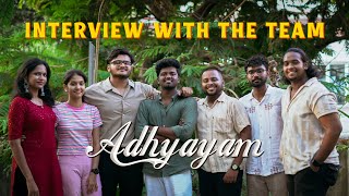 Interview with the team  Adhyayam [upl. by Losyram]