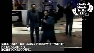 Willie Neal Johnson amp The New KeynotesHe Brought Joy [upl. by Anomer]