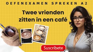 Twee vrienden zitten in een café Oefenexamen Spreken A2 [upl. by Anuahsal420]