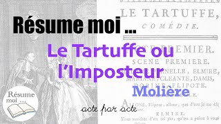 Le Tartuffe ou lImposteur  Molière  Résumé acte par acte [upl. by Llehcim44]