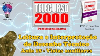 Telecurso 2000  Leitura e Interpretação de Desenho Técnico  18 Vistas auxiliares [upl. by Jeri]