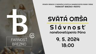 Slávnosť nanebovstúpenia Pána │ Svätá omša │ 9 5 2024 [upl. by Yenitsed]