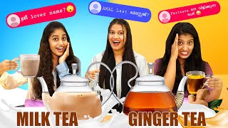 MILK TEA OR GINGER TEA CHALLENGE 😍  SREE LOVER NAME  വീട്ടിൽ അറിയാതെ DATE നു പോയിട്ടുണ്ടോ 😂 [upl. by Iruahs]