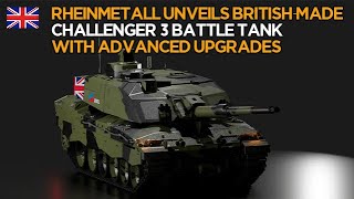 Rheinmetall unveils Britishmade Challenger 3 battle tank with advanced upgrades [upl. by Dibrin]