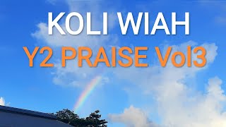 Y2 Praise Vol3 KOLI WIA [upl. by Artcele]