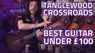 Tanglewood Crossroads TWCR O Acoustic Guitar  Best Guitar Under £100 [upl. by Tammy]