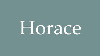 How to Pronounce Horace Correctly in French [upl. by London]