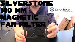 Silverstone 140MM Magnetic Fan Filter [upl. by Yrehcaz133]