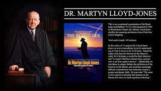 Martyn LloydJones Beatitudes Ch11 [upl. by Javier]