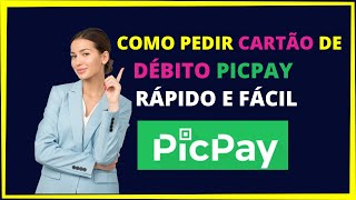 Como pedir cartão de débito Picpay [upl. by Eduino]