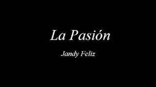 Jandy Feliz La Pasión [upl. by Pump]