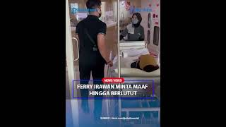 FERRY IRAWAN Ngotot Minta Maaf hingga Berlutut ke Anak Venna Melinda [upl. by Sabra795]