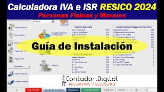 Guía de instalación Calculadora ISR e IVA para pagos provisionales RESICO 2024 [upl. by Saied674]