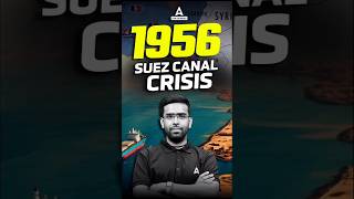 1956 Suez Canal Crisis 🔥 update adda247 viralvideo trending shortvideo canal law clat2025 [upl. by Michaela]