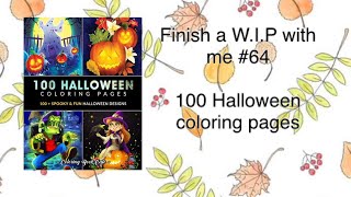 Finish a WIP with me 64  100 Halloween coloring pages [upl. by Vicki503]