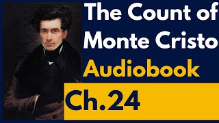 The Count of Monte Cristo Audiobook Chapter 24 [upl. by Edson]