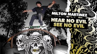 Kicking it With MILTON MARTINEZ Hear No Evil See No Evil PROJS Out Now  OJ Wheels [upl. by Sachs]