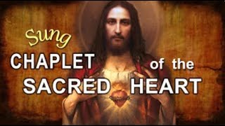 SACRED HEART Chaplet  SUNG Sweet Melody Best Ever [upl. by Mharba]