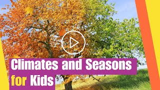 Climates and Seasons for Kids  Grade 38 Science  Learn What affects Climates and Seasons [upl. by Jegger896]