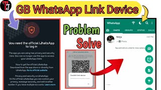 GB Whatsapp Link Device New Method Solution 2024  GB Whatsapp Login Problem Solution [upl. by Eisdnil]