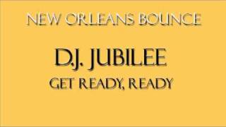 New Orleans Bounce  DJ Jubilee  Get Ready Ready [upl. by Dougherty104]