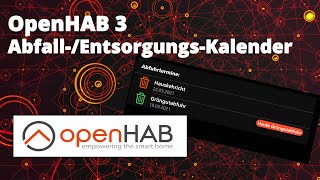 OpenHAB 3  Einen EntsorgungsAbfallKalender in OpenHAB 3 einrichten [upl. by Nilde]