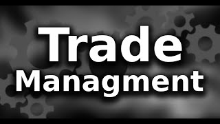 How to Manage your Trades [upl. by Aztinaj]