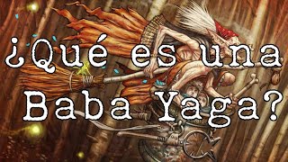 ¿Qué es una Baba Yaga  Explicación  El Bestiario de CJ [upl. by Photima106]