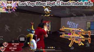 Free Fire Truy Tìm “Rank Thách Đấu” Trên Kênh Thế Giới Để Leo Top Thông Thạo Súng Mp5 Và Cái Kết [upl. by Lynnet483]