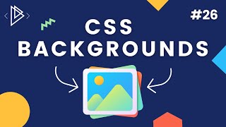 26 CSS Backgrounds  CSS Full Tutorial [upl. by Ecnarepmet]