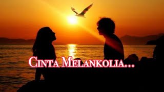 Cinta Melankolia  AaN lirik [upl. by Anol255]