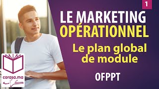 01  M05 Marketing Opérationnel OFPPT  Le plan global de module [upl. by Udall328]