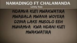 LINNY HOO LYRICS NAMADINGO feat GIDDES CHALAMANDA [upl. by Yevad]