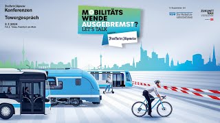 FAZ Towergespräch Mobilitätswende ausgebremst [upl. by Campy659]