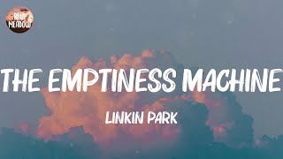 The Emptiness Machine  Linkin Park Lyrics [upl. by Silvie]