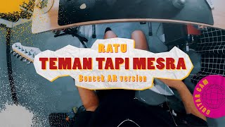 Ratu  Teman Tapi Mesra  Boncek AR cover [upl. by Ma]